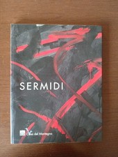 Sergio Sermidi. Luce su luce - Casa del Mantegna Mantova