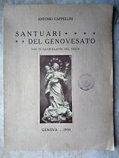 🔵 LIBRO SANTUARI DEL GENOVESATO CHIESE STORIA GENOVA ANTONIO CAPPELLINI 1930 😂
