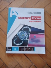 Scienze Focus A - Fisica e Chimica