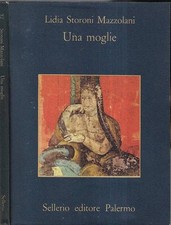 Una moglie. . Lidia Storoni