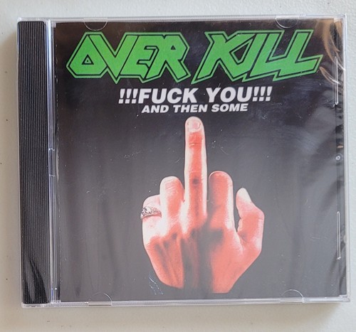 Overkill fuck you and then - overkill,