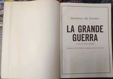 La Grande Guerra Raccolta Pagine della Domenica Del Corriere Rilegate FF/13