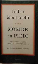 Morire in piedi – Indro