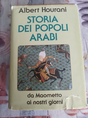 Storia dei popoli arabi da - arabi.,