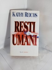 RESTI UMANI. KATHY REICHS