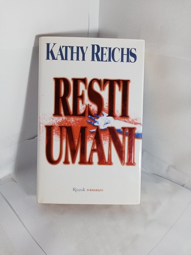 Resti umani kathy - kathy, reichs