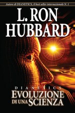 Dianetics. Evoluzione Di Una