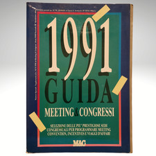 GUIDA MEETING & CONGRESSI 1991 SEDI ITALIANE PRESTIGIOSE BUSINESS VIAGGIO AFFARI