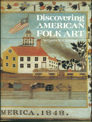 Discovering american folk art - american,