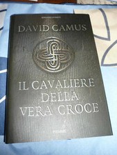 Il cavaliere della vera croce David Camus