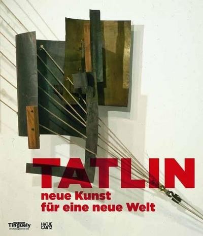 Tatlin neue kunst für eine - für,