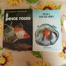 Pesci D' Acquario Ed.Fabbri 1980 - Il Pesce Rosso Gian Luigi Alberini Ed.Olimpia