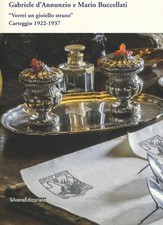 Gabriele D'Annunzio e Mario Buccellati. «Vorrei un gioiello strano». Carte...