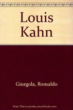 LOUIS KAHN By Romaldo Giurgola
