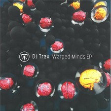 DJ Trax - Warped Minds EP -