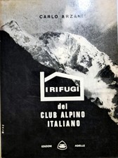 Libro I rifugi del Club Alpino