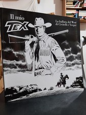 Il Mio Tex - La Ballata Del West Di Civitelli e Verger - Little Nemo 2011