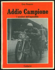 Book ADDIO CAMPIONE i cavalieri dell'impossibile Ezio PIRAZZINI Italiano Italien