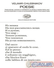 9788806259730 Velimir Chlebnikov Poesie. Testo originale a fronte Einaudi
