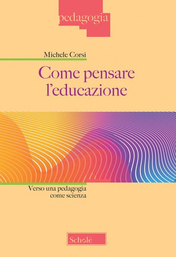Come pensare educazione - come, l'educazione
