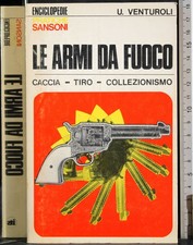 LE ARMI DA FUOCO. VENTUROLI
