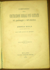 COMPENDIO COSTRUZIONI RURALI GIARDINAGGIO ORTICOLTURA di Scala 1878 libro antico