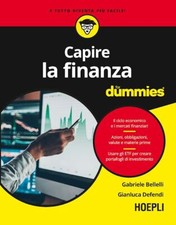 CAPIRE LA FINANZA FOR DUMMIES  - BELLELLI GABRIELE, DEFENDI GIANLUCA - HOEPLI