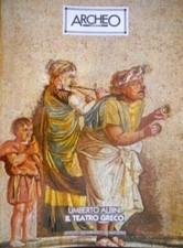 ARCHEO DOSSIER UMBERTO ALBINI IL TEATRO GRECO - DE AGOSTINI