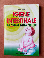 IGIENE INTESTINALE. La chiave della salute - Dr Soleil - Sarva 1997 - RARISSIMO