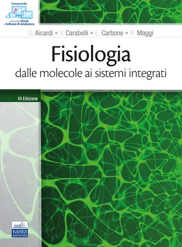 Fisiologia dalle molecole - fisiologia:,