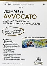 L'esame di avvocato. Manuale completo di preparazione alla prova orale