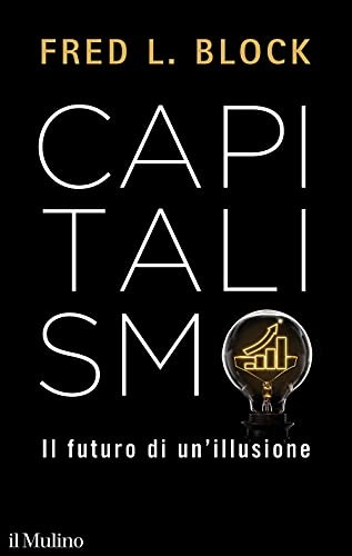 Capitalismo futuro di - il,