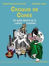 Croquis de Corée : un guide illustré de la culture ... | Buch | Zustand sehr gut