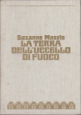 SUZANNE MASSIE. La Terra dell'Uccello di Fuoco. (Russia: dal Medioevo agli Zar).