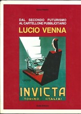 Fidolini - Lucio Venna - Dal secondo Futurismo al Cartellone pubblicitario 1987 