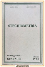 STECHIOMETRIA di Freni e Sacco 1990 Editrice Scientifica Guadagni Libro