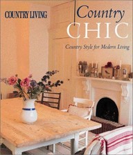 Country Chic: Country Style for Modern Living by Campbell, Alexandra Book The