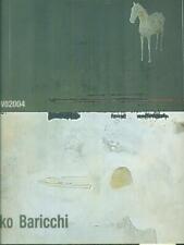 MIRKO BARICCHI EX-NOVO2004 PRIMA EDIZIONE  AA.VV.  2004 