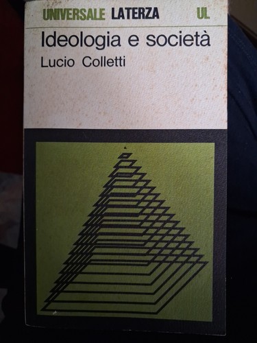 Lucio colletti ideologia - ideologia, e