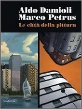 Aldo Damioli, Marco Petrus: Le