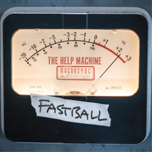 Fastball the help machine - help,