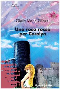 Una rosa rossa - , carolyn