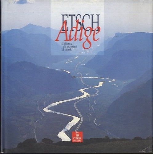 Adige fiume gli uomini - l'adige:,