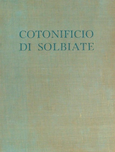 Cotonificio solbiate vv - solbiate, aa.vv