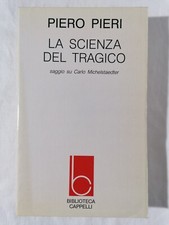 La Scienza del tragico Libro Piero Pieri Saggio su Carlo Michelstaedter Cappelli