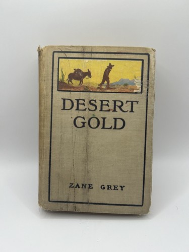 Desert gold romance of the - romance,