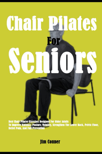 Chair pilates for - chair, seniors