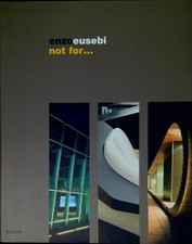 Enzo Eusebi: not for... / a cura d