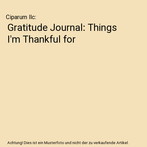 Gratitude journal things m - gratitude, i'm