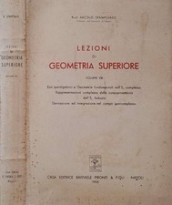 Lezioni di geometria superiore. Vol. VIII. . Nicolò Spampinato. 1952. .